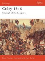 Crécy 1346: Triumph of the longbow (Campaign) 1841762598 Book Cover