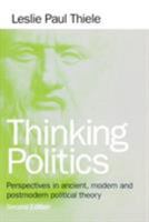 Thinking Politics: Perspectives in Ancient, Modern, and Postmodern Political Theory 1889119512 Book Cover