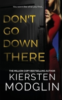 Don't Go Down There 1956538410 Book Cover