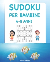 Sudoku per Bambini 6-8 Anni: 200 Sudoku per Bambini di 6-8 Anni - Con suggerimenti e soluzioni B086Y6MNZY Book Cover