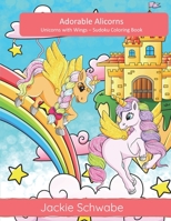 Adorable Alicorns: Unicorns with Wings – Sudoku Coloring Book B0C9SF8HST Book Cover