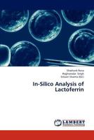In-Silico Analysis of Lactoferrin 3659315745 Book Cover