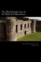 The Black Family Crest & The Ruby Red Bloodstone 1494998785 Book Cover