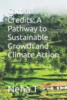 Carbon Credits: A Pathway to Sustainable Growth and Climate Action B0F2MM66CB Book Cover