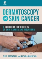 Dermatoscopy and Skin Cancer: A handbook for hunters of skin cancer and melanoma 1911510339 Book Cover