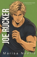 Joe Rucker: A Coming of Age Sci-fi Dystopian Action Adventure (The Unadjusteds) 1739313399 Book Cover