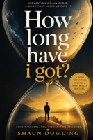 How long have i got? B0H6H4TMRY Book Cover