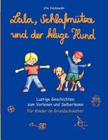 Lala, Schlafmütze und der kluge Hund: Lustige Geschichten zum Vorlesen und Selberlesen 3833403098 Book Cover