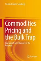 Commodities Pricing and the Bulk Trap: Learnings from Industries at the Forefront 3319724673 Book Cover