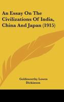 An Essay On The Civilizations Of India, China And Japan 116415155X Book Cover