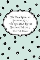 The Boy Allies at Jutland; or, The Greatest Naval Battle of History 1515384276 Book Cover
