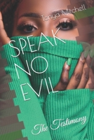 SPEAK NO EVIL: The Testimony 1075755956 Book Cover