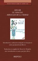 'Le Gracial' d'Adgar, Avec 'le Miracle de Theophile' (Textes Vernaculaires Du Moyen Age) 2503594530 Book Cover