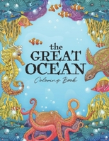 The Great Ocean Coloring Book: Glorious Color Adult Coloring Book Sea Life B0851LKDL3 Book Cover