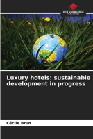 Luxury hotels: sustainable development in progress 6209502636 Book Cover