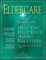 Eldercare: The Best Resources to Help You Help Your Aging Relatives 1892148072 Book Cover