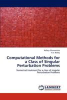 Computational Methods for a Class of Singular Perturbation Problems 3659218596 Book Cover