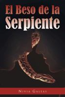 El Beso de la Serpiente 1463325274 Book Cover
