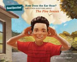 How Does the Ear Hear?: And Other Questions About The Five Senses 1454906731 Book Cover