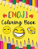 Emoji Coloring Book: 53 Cute Colouring Designs For Boys & Girls To Relieve Your Stress B08HGRW6V2 Book Cover