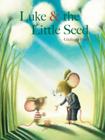 Luke & the Little Seed 9888240943 Book Cover