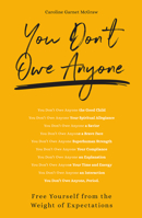 You Don't Owe Anyone: Free Yourself from the Weight of Expectations 1506464092 Book Cover