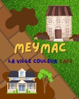 MEYMAC: la ville couleur café (French Edition) B0FR927KZQ Book Cover