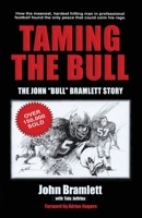 Taming the Bull: The John "Bull" Bramlett Story 0840730438 Book Cover