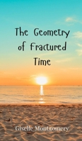 The Geometry of Fractured Time 3690801869 Book Cover