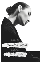 Unwritten Letters: Unfinished Tales of Unlived Loves B0H15N2GSK Book Cover