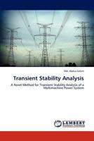 Transient Stability Analysis: A Novel Method for Transient Stability Analysis of a Multimachine Power System 3845429593 Book Cover