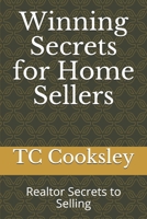 Winning Secrets for Home Sellers: Realtor Secrets to Selling 1088693105 Book Cover