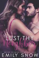 Lust Thy Neighbor 1074010744 Book Cover