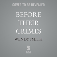 Before Their Crimes: What We're Misunderstanding about Childhood Trauma, Youth Crime, and the Path to Healing B0FLKQNCSY Book Cover