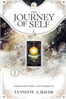 The Journey of Self: Lessons from Tarot and Numerology B0G56G6CKL Book Cover