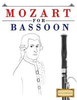 Mozart for Bassoon: 10 Easy Themes for Bassoon Beginner Book 1979173516 Book Cover