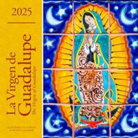 La Virgen de Guadalupe 2025 12 X 24 Inch Monthly Square Wall Calendar English/Spanish Bilingual Plastic-Free 197547502X Book Cover