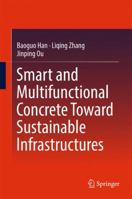 Smart and Multifunctional Concrete Towards Sustainable Infrastructures 9811351155 Book Cover