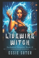 Livewire Witch: A paranormal romance B0CTH4HY1V Book Cover