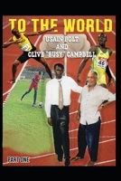 Usain Bolt and Busy To The World B0B5KQN6MB Book Cover