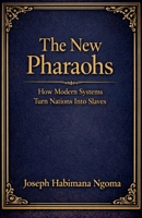 THE NEW PHARAOHS How Modern Systems Turn Nations Into Slaves B0GVGDWYQB Book Cover