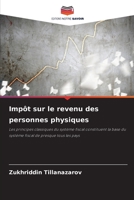 Impôt sur le revenu des personnes physiques: Les principes classiques du système fiscal constituent la base du système fiscal de presque tous les pays 620631779X Book Cover