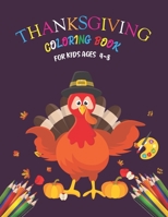 Thanksgiving Coloring Book For Kids Ages 4-8: A Lovely Happy Thanksgiving Coloring Activity books - An Awesome Gift Idea Celebrating Yearly Holiday Pa B08Q73NMTJ Book Cover
