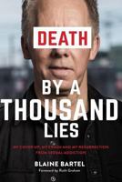 Death by a Thousand Lies: My cover up, my crash and my resurrection from sexual addiction. 0692104860 Book Cover