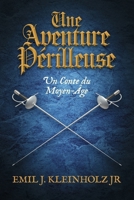 Une Aventure Périlleuse B0FX3L237D Book Cover