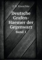 Deutsche Grafen-Haeuser Der Gegenwart Band 1 5518977506 Book Cover
