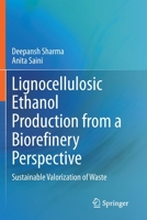 Lignocellulosic Ethanol Production from a Biorefinery Perspective: Sustainable Valorization of Waste 9811545758 Book Cover