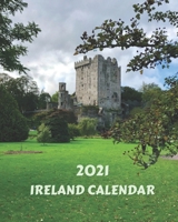 Ireland Calendar 2021: Monday to Sunday 2021 Monthly Calendar Book with Images of Ireland B08LG682S2 Book Cover