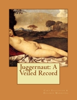 Juggernaut: A Veiled Record 1530513731 Book Cover