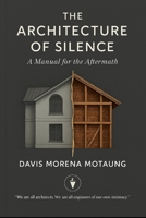 The Architecture of Silence: A Manual for the Aftermath B0GDV5X2XV Book Cover